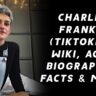 Charlie Frankk (Influencer) Wiki, Age, Biography, Facts & More 1