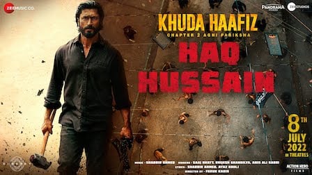 Haq Hussain Lyrics – Khuda Haafiz 2
