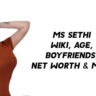 MS Sethi Wiki, Age, Boyfriends, Net Worth & More 1
