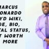 Marcus Leonardo Boyd Wiki, Age, Bio, Marital Status, Net Worth & More 1