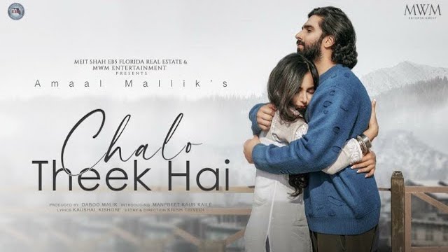 Chalo Theek Hai Lyrics - Amaal Mallik