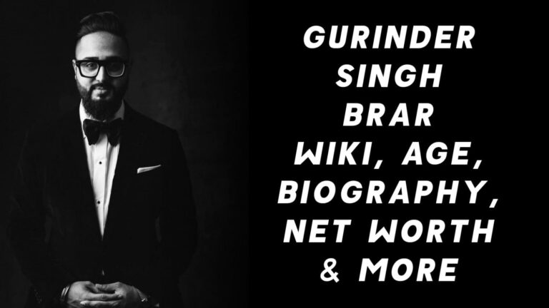Gurinder Singh Brar Wiki, Age, Biography, Net Worth & More 1
