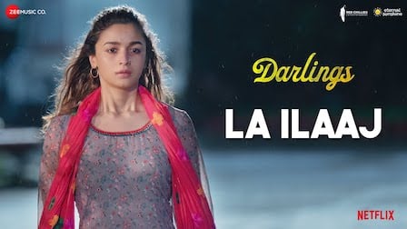 La Ilaaj Lyrics – Darlings | Arijit Singh