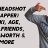 MC Headshot (Rapper) Wiki, Age, Girlfriends, Net Worth & More 1